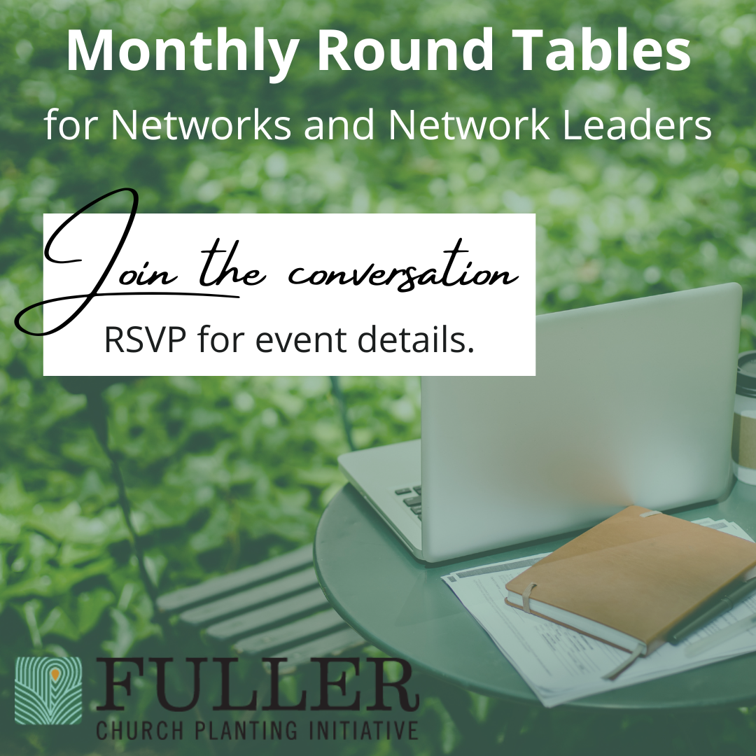 fuller church planting network round table